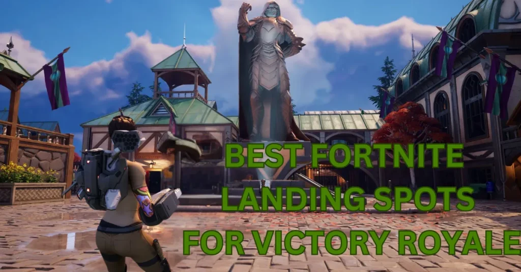 Best Fortnite Landing Spots for Victory Royale