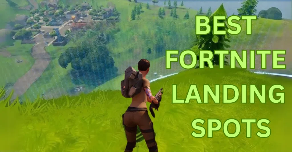 Best Fortnite Landing Spots for Victory Royale