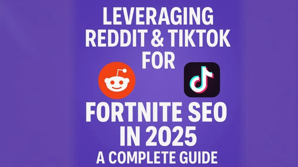 Leveraging Reddit and TikTok for Fortnite