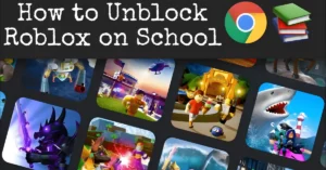 Roblox Unblocked for School